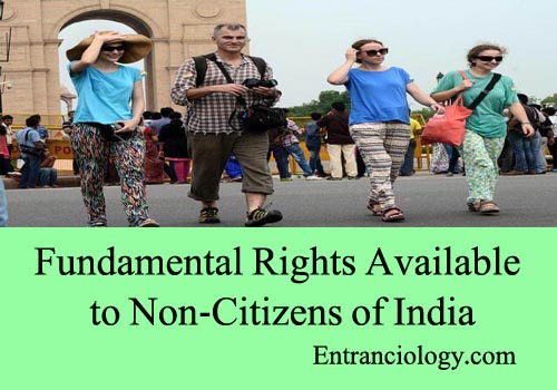 fundamental rights of non-citizens of india entranciology