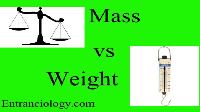 mass vs weight entranciology difference