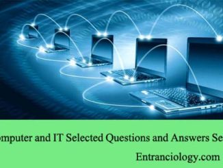 Computer and IT Selected Questions and Answers Set 1 entranciology