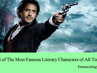 List of The Most Famous Literary Characters of All Times entranciology
