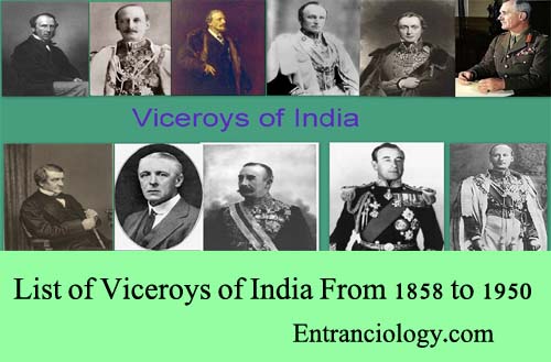 List of Viceroys of India From 1858 to 1950 – Modern History of India entranciology