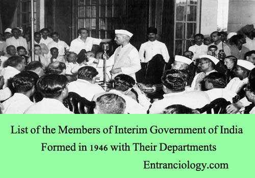 List of the Members of Interim Government of India Formed in 1946 with Their Departments entranciology