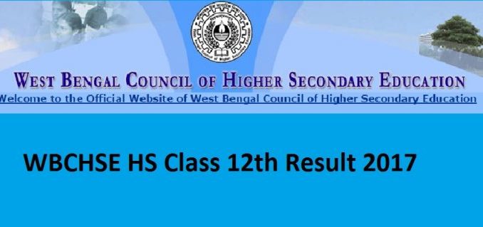 West Bengal HS Results 2017 WBCHSE Class 12th Result Class XII Exam Result Online entranciology