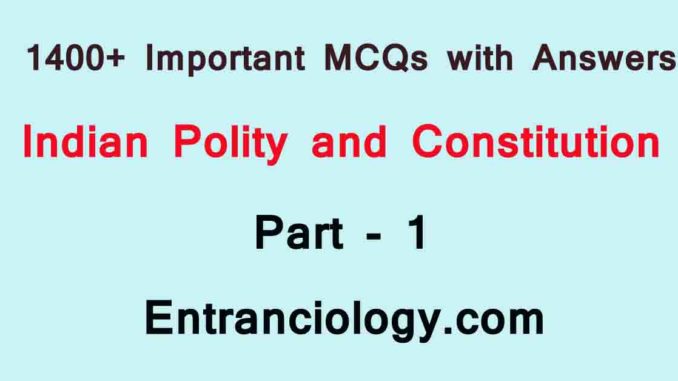 1400+ MCQs Indian Polity Entranciology.com